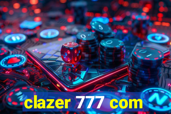 clazer 777 com